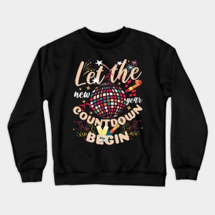 New Year Countdown Celebrations Begins Crewneck Sweatshirt